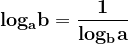 \dpi{120} \mathbf{log_ab = \frac{1}{log_ba}}